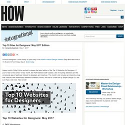 Top 10 Sites for Designers: May 2017 Edition