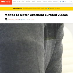 9 sites to watch excellent curated videos