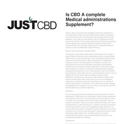Is CBD A complete Medical administrations Supplement?