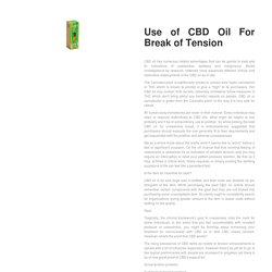 Use of CBD Oil For Break of Tension