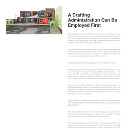 A Drafting Administration Can Be Employed First