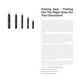Fishing Gear - Fishing Out The Right Ones For Your Excursion!