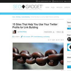 15 Sites That Help You Use Your Twitter Profile for Link Building