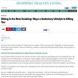 Sitting Is the New Smoking: Ways a Sedentary Lifestyle Is Killing You