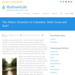The Water Situation in Colombia: Both Good and Bad? – HydrateLife