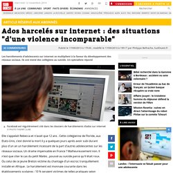 Ados harcelés sur internet : des situations "d'une violence incomparable"