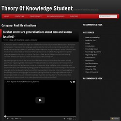 Real life situations - Theory Of Knowledge Student .com
