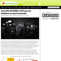 Sony DSC-RX100M2, l’APN pour les situations en basse luminosité