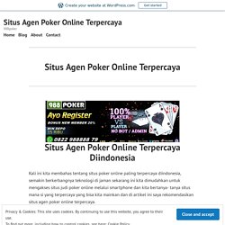 Situs Agen Poker Online Terpercaya – Situs Agen Poker Online Terpercaya