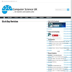 Six-A-Day Revision – ComputerScienceUK