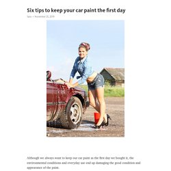 Six tips to keep your car paint the first day