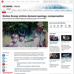 Sixties Scoop victims demand apology, compensation