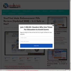 SizeVital Male Enhancement Pills Reviews - Read Benefits!