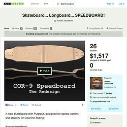 Skateboard... Longboard... SPEEDBOARD! by Jordan Jacobsma