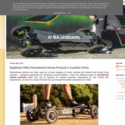 Off Road Electric Powered Skateboard Store: BajaBoard Offers Recreational Vehicle Products in Australia Online