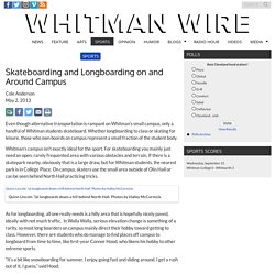 Skateboarding and Longboarding on and Around Campus – Whitman Wire