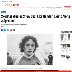 Skeletal Studies Show Sex, Like Gender, Exists Along a Spectrum