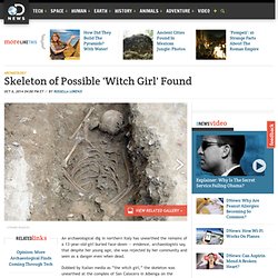 Skeleton of Possible 'Witch Girl' Found