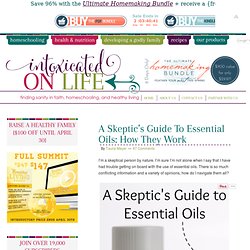 A Skeptic's Guide To Essential Oils: How They Work