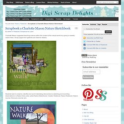 Scrapbook a Charlotte Mason Nature Sketchbook : Scrapbooking & Lapbooking