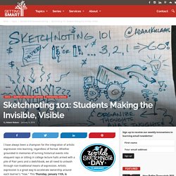 Sketchnoting 101: Students Making the Invisible, Visible
