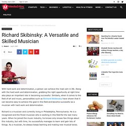 Richard Skibinsky: A Versatile and Skilled Musician