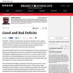 "Good and Bad Deficits" by Robert Skidelsky
