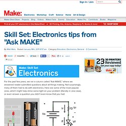 Skill Set: Electronics tips from "Ask MAKE" @Makezine.com blog