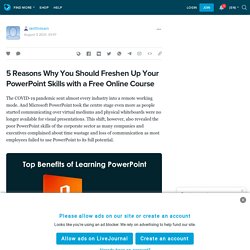 5 Reasons Why You Should Freshen Up Your PowerPoint Skills with a Free Online Course: skillfinlearn — LiveJournal