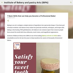 7 Basic Skills that can help you become a Professional Baker