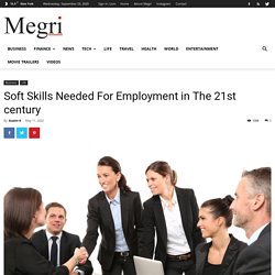 Soft Skills Needed For Employment in The 21st century