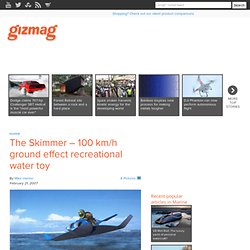 The Skimmer – 100 km/h ground effect recreational water toy