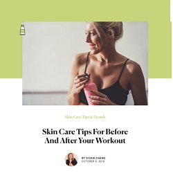 Skin Care Tips For Before And After Your Workout