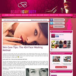 Skin Care Tips: The 424 Face Washing Method