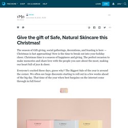 Give the gift of Safe, Natural Skincare this Christmas!
