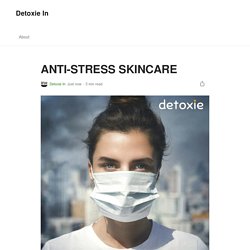 ANTI-STRESS SKINCARE. Our skin is one of the most important…