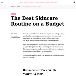 The Best Skincare Routine on a Budget