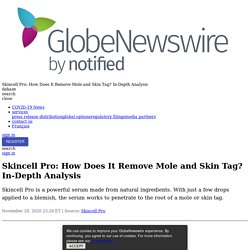 Skincell Pro: How Does It Remove Mole and Skin Tag?