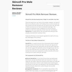 Skincell Pro Mole Remover Reviews
