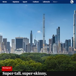 Super-tall, super-skinny, super-expensive: the 'pencil towers' of New York's super-rich