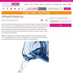 19 Foods Fit People Love