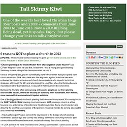 Tall Skinny Kiwi: 9 reasons NOT to plant a church in 2012