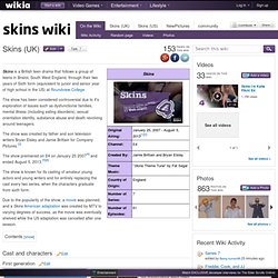 Skins (UK) - Skins Wiki