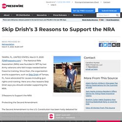 Skip Drish’s 3 Reasons to Support the NRA