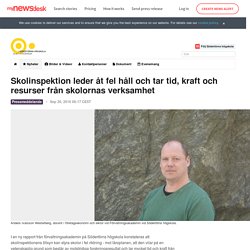 Skolinspektion leder åt fel håll och tar tid, kraft och resurser... - Södertörns högskola