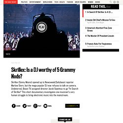 In Search of Skrillex: Is a DJ worthy of 5 Grammy Nods?