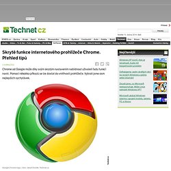 Skryté funkce internetového prohlížeče Chrome. Přehled tipů
