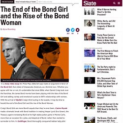 Skyfall and the end of the Bond Girl: She's a Bond Woman now.