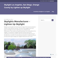 Skylight Los Angeles, San Diego, Orange County by Lighten up Skylight