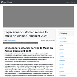 Skyscanner customer service to Make an Airline Complaint 2021